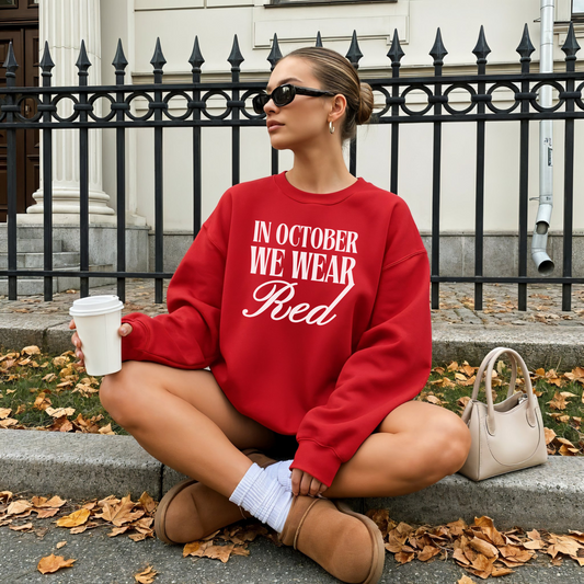 In October We Wear Red Sweatshirt